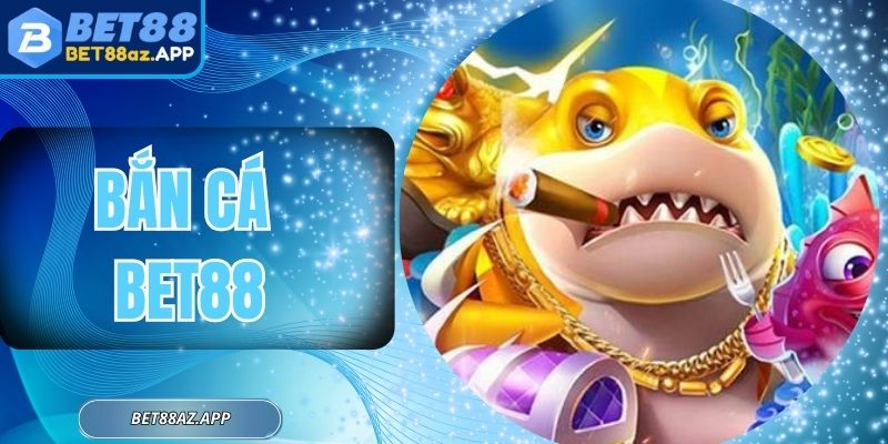 Bắn Cá Bet88 - Chinh Phục Kho Báu Giá Trị Từ Đại Dương Bắn Cá Bet88 - Chinh Phục Kho Báu Giá Trị Từ Đại Dương