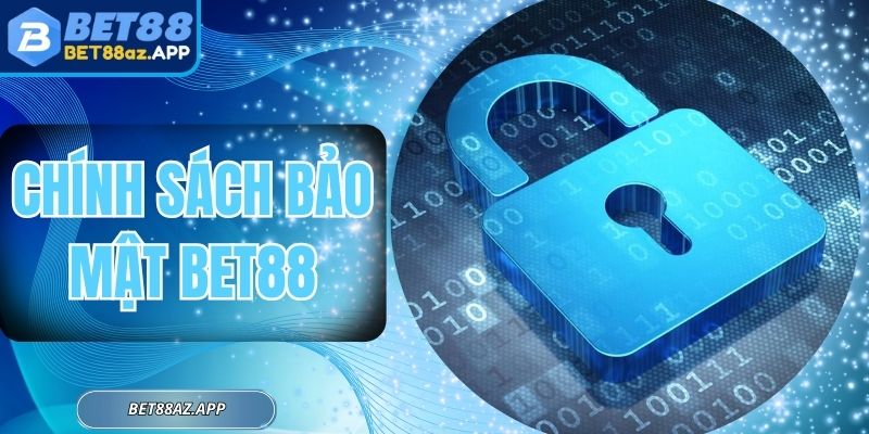 Chính Sách Bảo Mật BET88 - Cam Kết An Toàn Cho Hội Viên Chính Sách Bảo Mật BET88 - Cam Kết An Toàn Cho Hội Viên