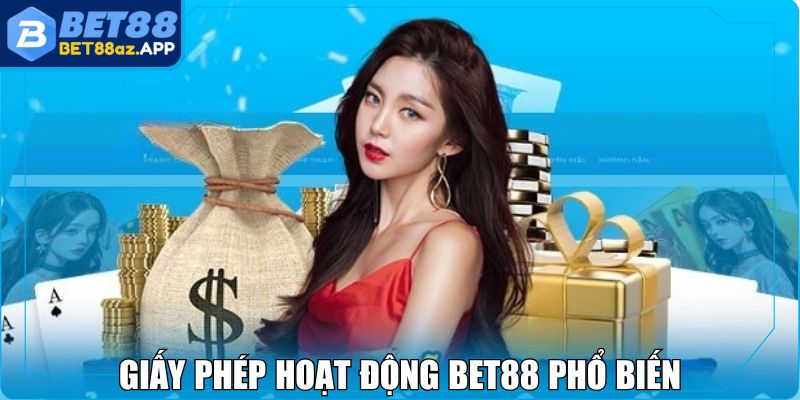 Giấy Phép Hoạt Động BET88 - Cơ Sở Pháp Lý Cược An Toàn Giấy phép hoạt động BET88 phổ biến