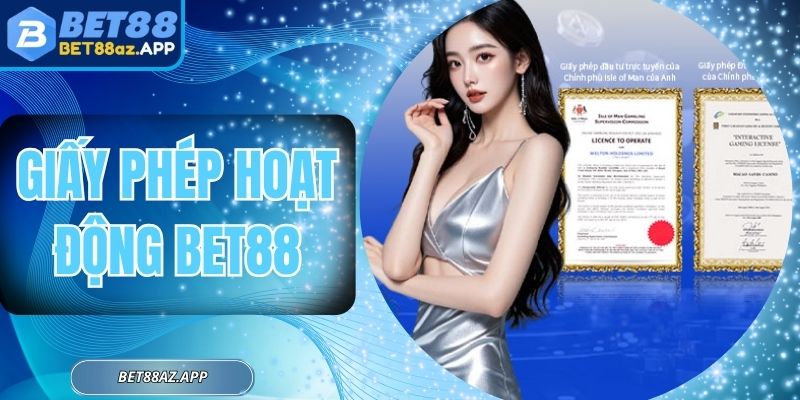 Giấy Phép Hoạt Động BET88 - Cơ Sở Pháp Lý Cược An Toàn Giấy Phép Hoạt Động BET88 - Cơ Sở Pháp Lý Cược An Toàn