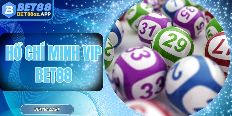 Hồ Chí Minh Vip Bet88 – Nơi Hội Tụ Cơ Hội Bứt Phá Tài Lộc Hồ Chí Minh Vip Bet88 – Nơi Hội Tụ Cơ Hội Bứt Phá Tài Lộc