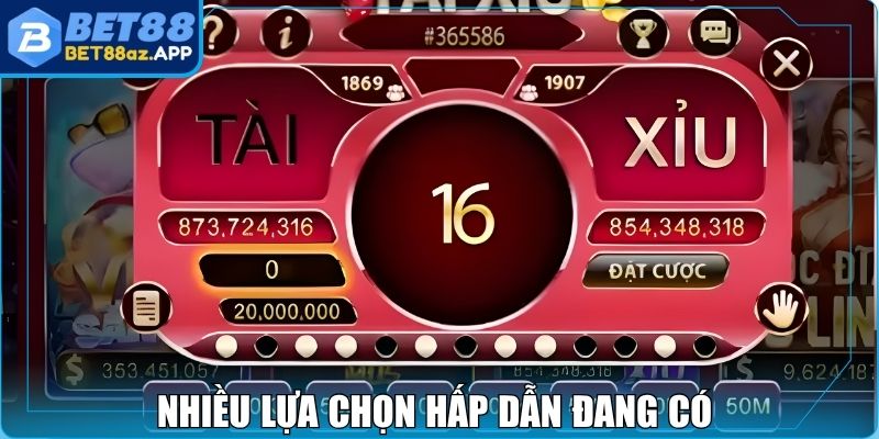 Tài Xỉu Bet88 - Xúc Xắc Đổi Vận Cho Những Người Dám Thử Nhiều lựa chọn hấp dẫn đang có tại tài xỉu Bet88