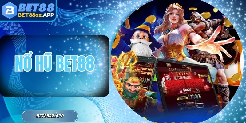 Nổ Hũ Bet88 - Trận Chiến Slot Đỉnh Cao Cho Dân Săn Thưởng Nổ Hũ Bet88 - Trận Chiến Slot Đỉnh Cao Cho Dân Săn Thưởng