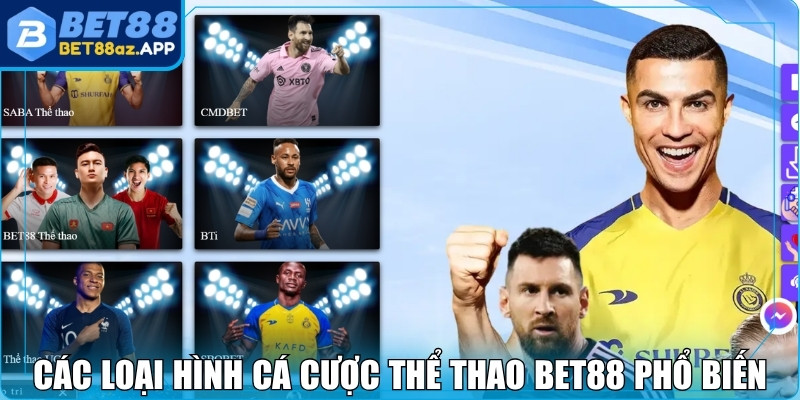 Phân tích các loại hình cá cược thể thao Bet88 phổ biến