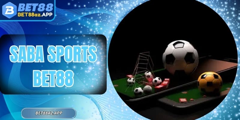 Saba Sports Bet88 - Bắt Nhịp Trận Đấu Để Thắng Mỗi Ngày Saba Sports Bet88 - Bắt Nhịp Trận Đấu Để Thắng Mỗi Ngày