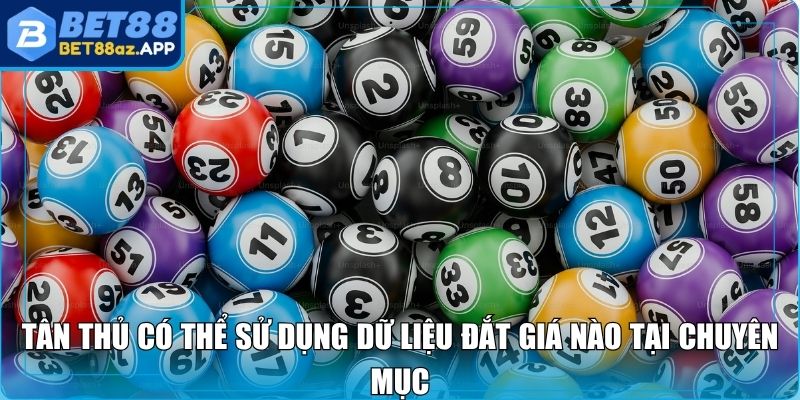 Tân thủ có thể sử dụng dữ liệu đắt giá nào tại chuyên mục